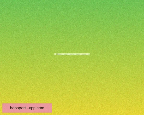 BOB体育入口为您带来全新体验,畅享极速体育娱乐与投注服务 BOB体育入口为您带来全新体验,畅享极速体育娱乐与投注服务